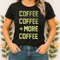 Coffee Coffee and More Coffee Women's T-Shirt thumb 2