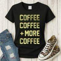 Coffee Coffee and More Coffee Women's T-Shirt thumb 3