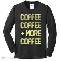 Coffee Coffee and More Coffee Kids Long Sleeve Shirt thumb 0