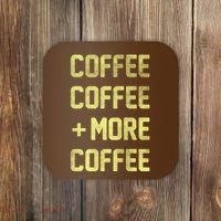 Coffee Coffee and More Coffee Coaster thumb 0