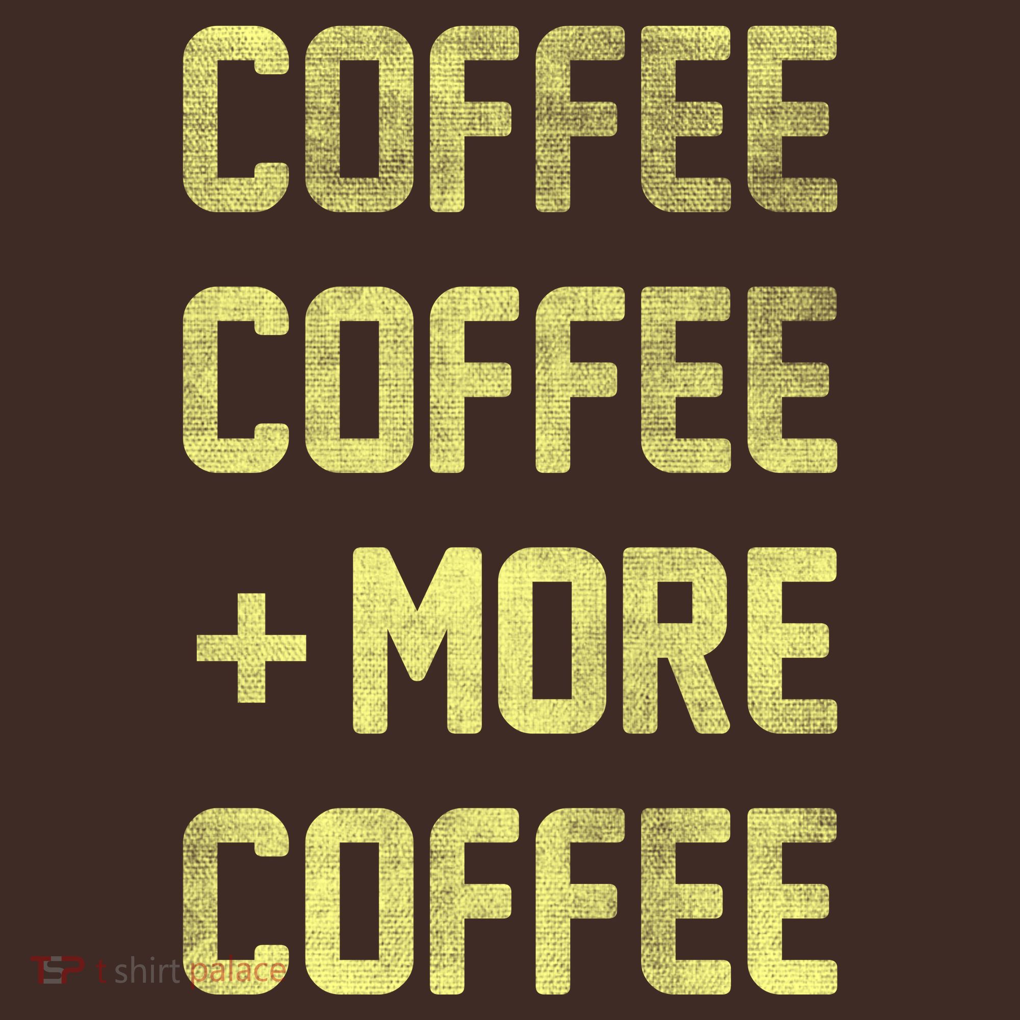 Coffee Coffee and More Coffee Coaster