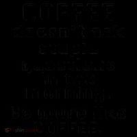 Coffee Doesn't Ask Stupid Questions Coffee Mug thumb 5