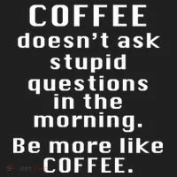 Coffee Doesn't Ask Stupid Questions Tumbler thumb 3