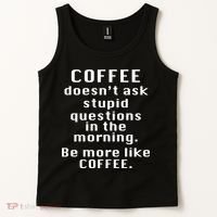Coffee Doesn't Ask Stupid Questions Tank Top thumb 2