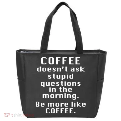 Coffee Doesn't Ask Stupid Questions Tote Bag