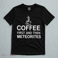 Coffee First And Then Meteorites T-Shirt thumb 5