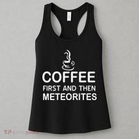 Coffee First And Then Meteorites Women's Tank Top thumb 3