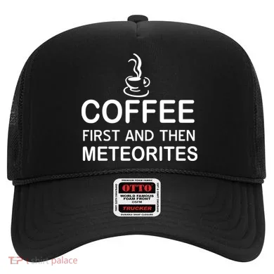 Coffee First And Then Meteorites Hat