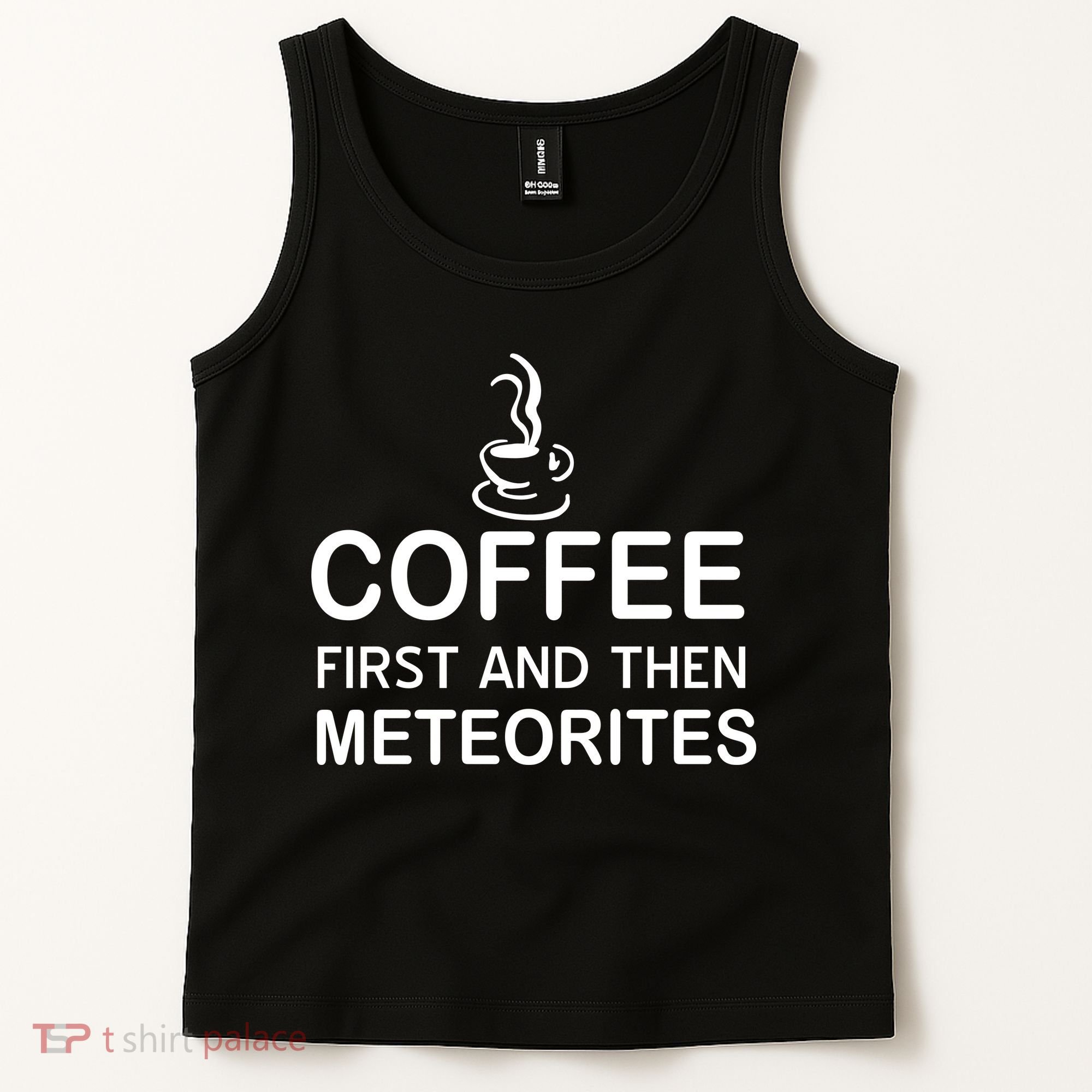 Coffee First And Then Meteorites Tank Top