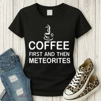 Coffee First And Then Meteorites Women's T-Shirt thumb 3