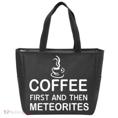 Coffee First And Then Meteorites Tote Bag