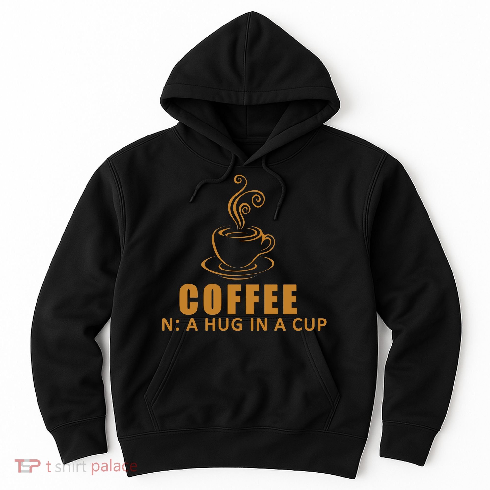 Coffee Hug In A Cup Funny Hoodie