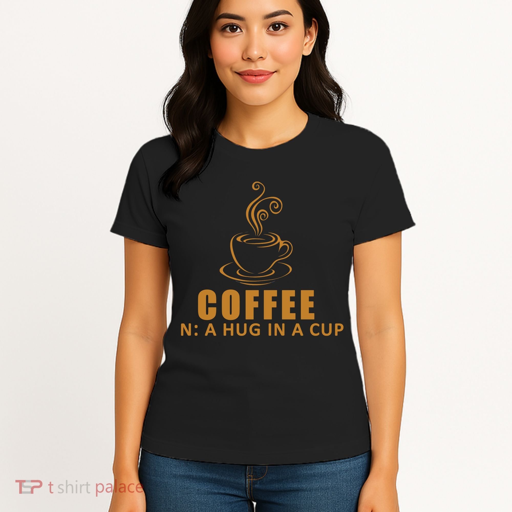 Coffee Hug In A Cup Funny Women's T-Shirt