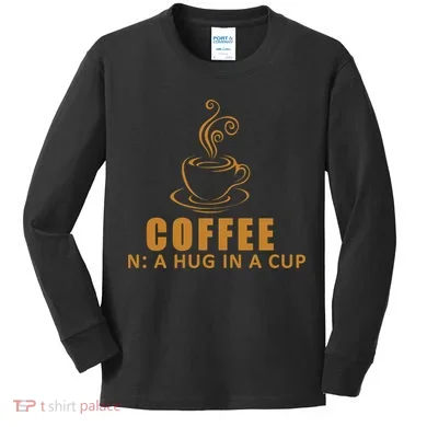 Coffee Hug In A Cup Funny Kids Long Sleeve Shirt