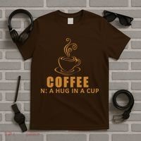 Coffee Hug In A Cup Funny T-Shirt thumb 5