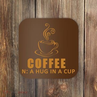 Coffee Hug In A Cup Funny Coaster
