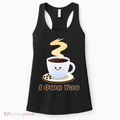 Coffee I Own You Women's Tank Top