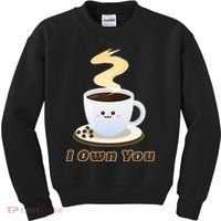 Coffee I Own You Kids Sweatshirt thumb 0