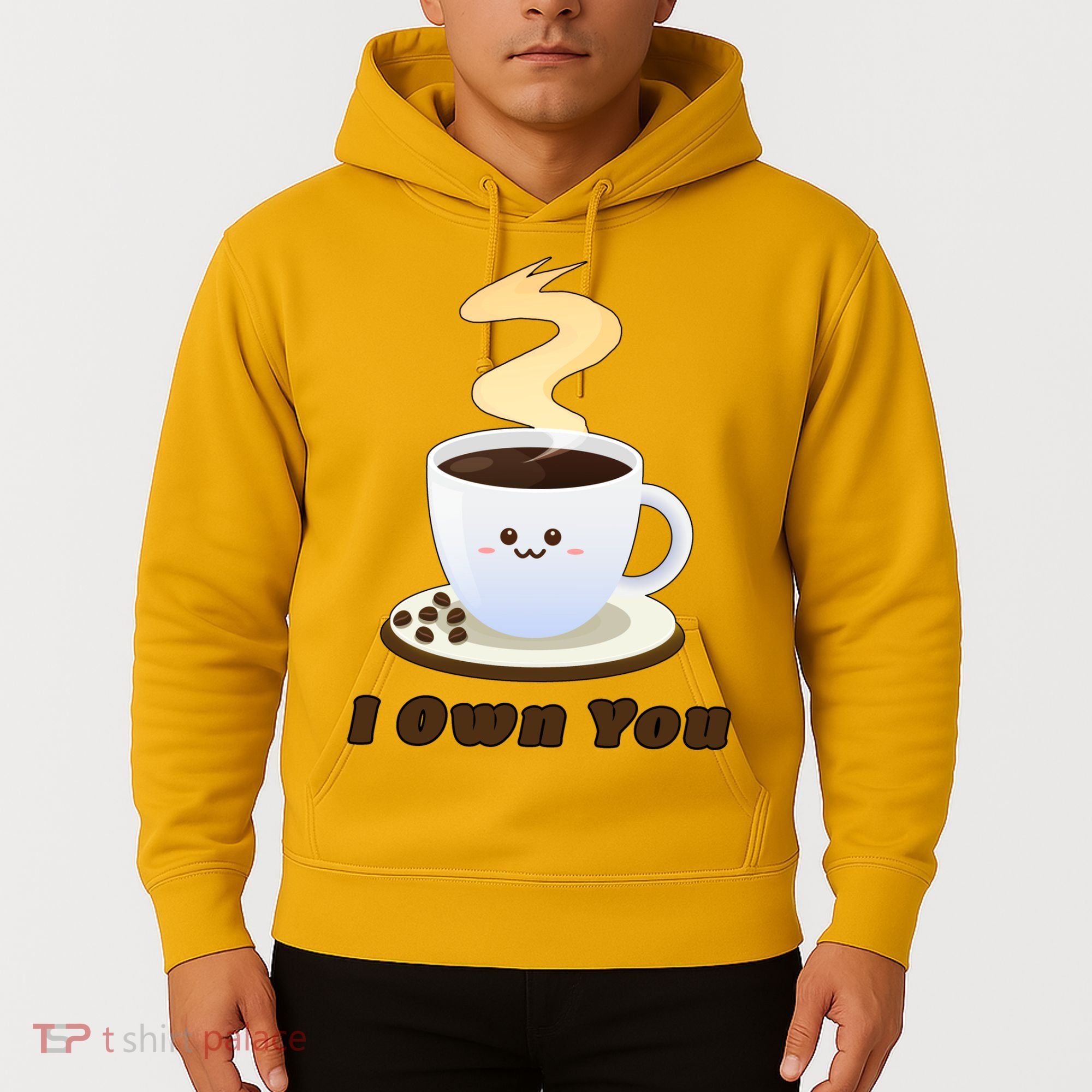 Coffee I Own You Hoodie