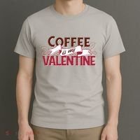 Coffee Is My Valentine T-Shirt thumb 3