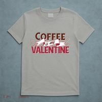 Coffee Is My Valentine T-Shirt thumb 5