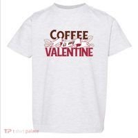 Coffee Is My Valentine Toddler T-Shirt thumb 0