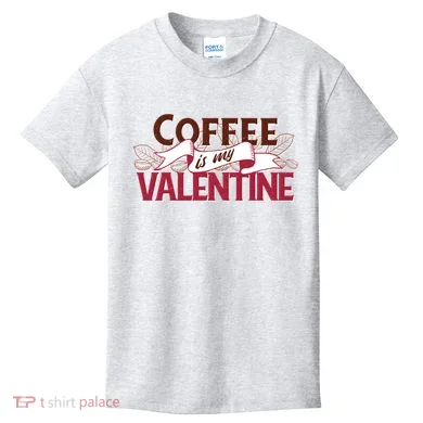 Coffee Is My Valentine Kids T-Shirt