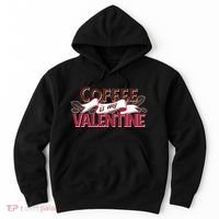 Coffee Is My Valentine Hoodie thumb 0