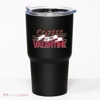 Coffee Is My Valentine Tumbler thumb 0