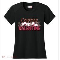 Coffee Is My Valentine Women's Cooling Performance Crew T-Shirt thumb 0
