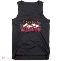 Coffee Is My Valentine Tank Top thumb 0