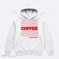 Coffee Makes My Day Thank You Bag Parody Hoodie thumb 0