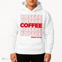 Coffee Makes My Day Thank You Bag Parody Hoodie thumb 2