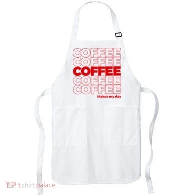 Coffee Makes My Day Thank You Bag Parody Apron