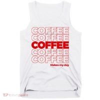 Coffee Makes My Day Thank You Bag Parody Tank Top thumb 0