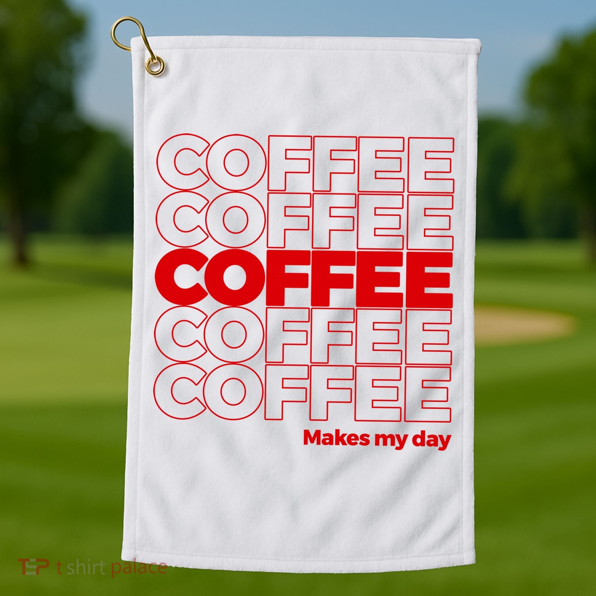 Coffee Makes My Day Thank You Bag Parody Golf Towel