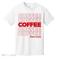 Coffee Makes My Day Thank You Bag Parody Kids T-Shirt thumb 0