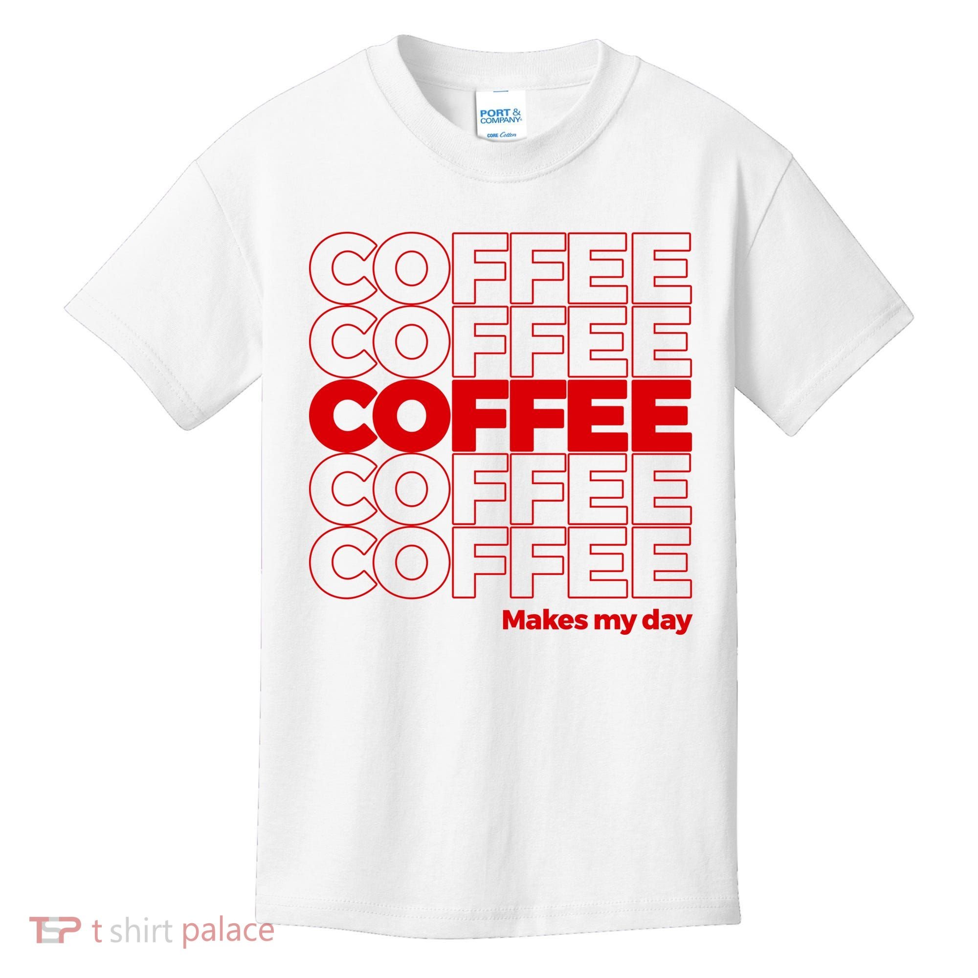 Coffee Makes My Day Thank You Bag Parody Kids T-Shirt