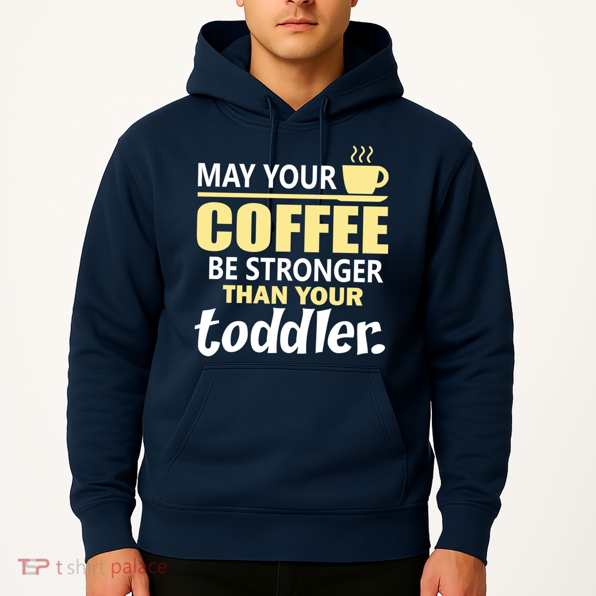 Coffee Mom - May Your Coffee Be Stronger Than Your Toddler Hoodie