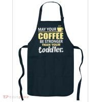 Coffee Mom - May Your Coffee Be Stronger Than Your Toddler Apron thumb 0