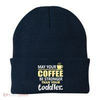 Coffee Mom - May Your Coffee Be Stronger Than Your Toddler Beanie thumb 0