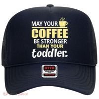 Coffee Mom - May Your Coffee Be Stronger Than Your Toddler Hat thumb 0