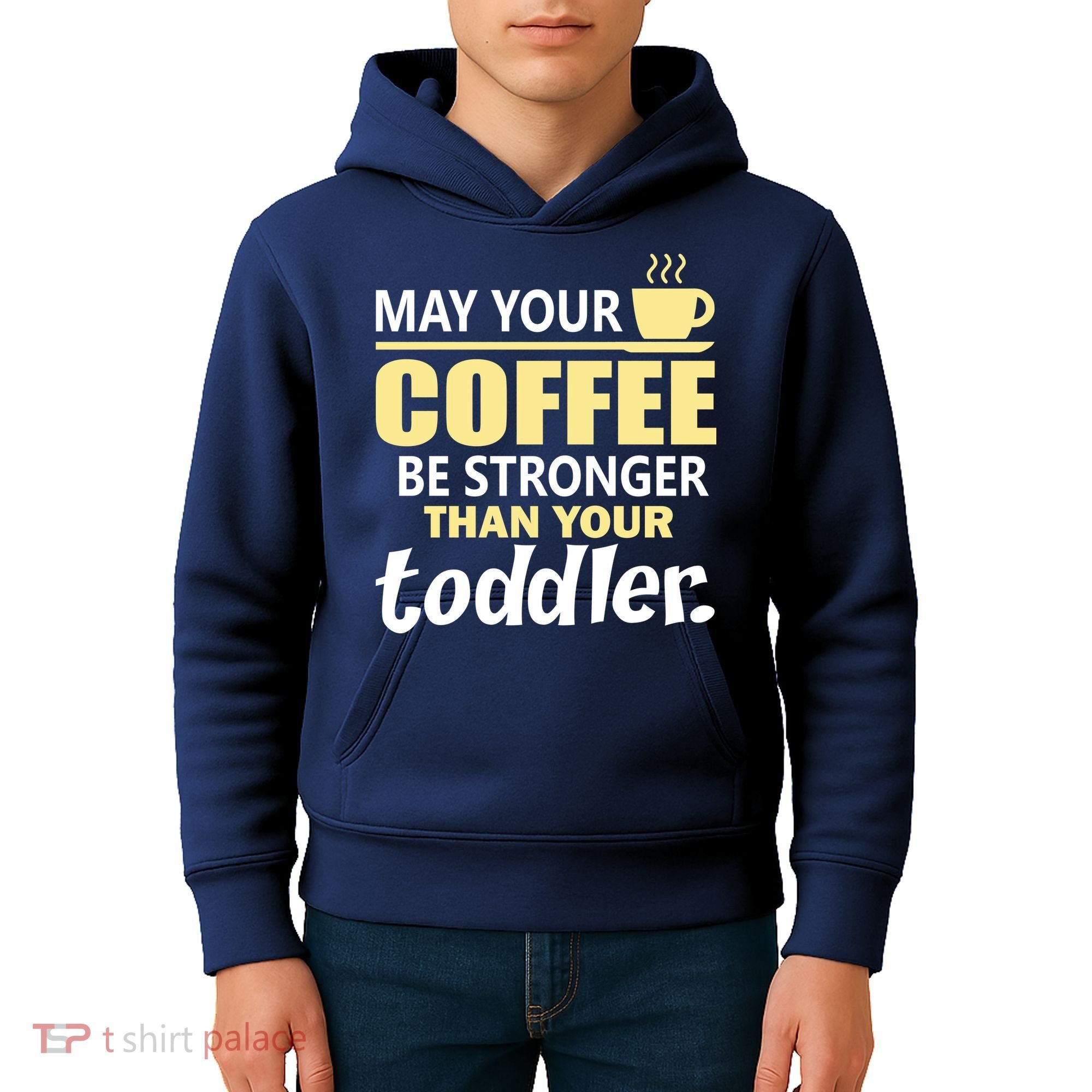 Coffee Mom - May Your Coffee Be Stronger Than Your Toddler Kids Hoodie