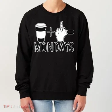 Coffee Plus Middle Finger Equals Monday Women's Sweatshirt