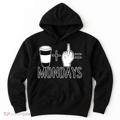 Coffee Plus Middle Finger Equals Monday Hoodie