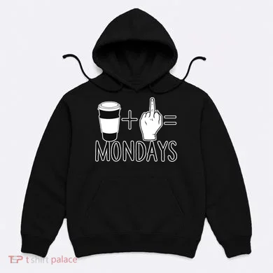 Coffee Plus Middle Finger Equals Monday Hoodie