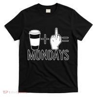 Coffee Plus Middle Finger Equals Monday T-Shirt thumb 0