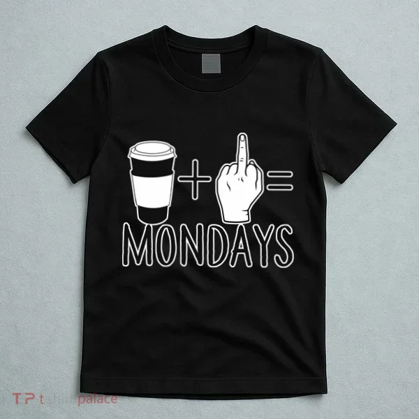 Coffee Plus Middle Finger Equals Monday T-Shirt