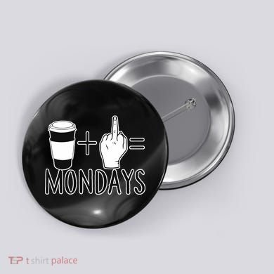 Coffee Plus Middle Finger Equals Monday Button