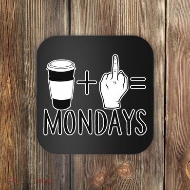 Coffee Plus Middle Finger Equals Monday Coaster